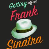 Megan Edwards: Getting Off On Frank Sinatra