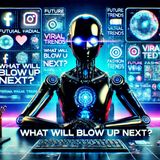 AI Predicts the Next Viral Trends—and They’re Insane!