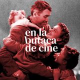 T2. Ep1. Análisis de Que bello es vivir de Frank Capra