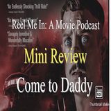 Mini Review: Come to Daddy
