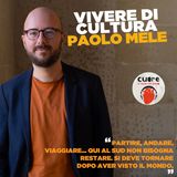 CUORE #43 Paolo Mele - Vivere di cultura