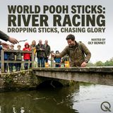 World Pooh Sticks: River racing - Race downstream with Oly Bennet