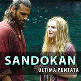 Sandokan, Ultima Puntata: La Scelta Definitiva!
