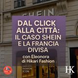 Dal Click alla Città - Il Caso Shein e la Francia Divisa