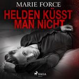 [German] - Helden küsst man nicht by Marie Force