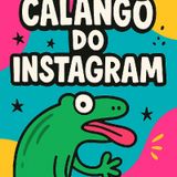 #9 Calango do Instagram