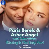 Kissing Is the Easy Part: Paris Berelc & Asher Angel Interview