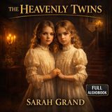 The Heavenly Twins by Sarah Grand | Full Audiobook | Victorian Moral Drama on Marriage, Purity & Social Reform Part 2