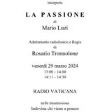La Passione di Mario Luzi - SECONDA PARTE - trasemessa da RADIO VATICANA Venerdì Santo 29 marzo 2024