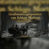 Die tote Großmutter wartet in Schloss Mortum | Sherlock Holmes Hörspiel