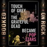 [EP 404] How “Touch of Grey” Changed the Grateful Dead Forever with John Brackett