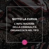 Sotto la curva. L’infiltrazione della criminalità organizzata nel tifo