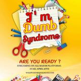 I'm Dumb Syndrome