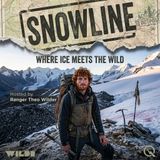 Snowline - Crossing the Line: Gear, Grit, and Glacier Hazards