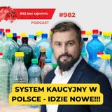 #982 Nadchodzi System Kaucyjny – co to takiego?