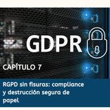 RGPD sin fisuras: compliance y destrucción segura de papel