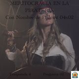 MERITOCRACIA EN LA PIRATERIA | LuisBermejo.com 04x02