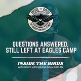 ITB: What Questions Are Being Answered, Remain Entering Week 3 Of Eagles Training Camp?