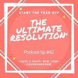 042 - The Ultimate Resolution For 2019