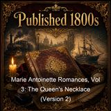 Marie Antoinette Romances Vol 3 The Queen's Necklace Version 2 - Alexandre Dumas - Part 2
