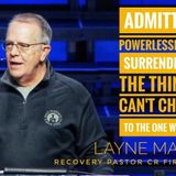Hear the amazing tale of recovery and hope from Celebrate Recovery leader LAYNE MASON!