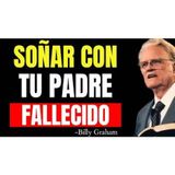 La razón por la que sueñas con tu padre fallecido (no lo ignores) - Predicas Cristianas Diarias