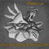 Chapter 46: The Haunting of Greenbrier's Court