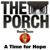 The Porch - A Time for Hope