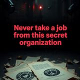 Never take a job from this SECRET organization
