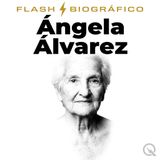 Ángela Álvarez Flash Biográfico — Rumbo a los 98