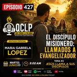 QCLP-Discípulo Misionero: Llamados a Evangelizar – Jesús llama a sus discípulos