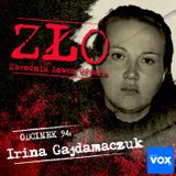 Irina Gajdamaczuk - Wilczyca z Krasnoufimska. ZŁO - Zbrodnia Łowca Ofiara