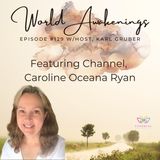 World Awakenings #129 with Caroline Oceana Ryan