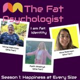 I am fat: identity with Nina Robinson and Faith Stadnyk