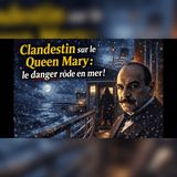 Clandestin sur le Queen Mary… Hercule Poirot | mystère enquête livre audio