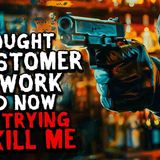 I Fought a Customer at Work and Now He_s Trying to Kill Me