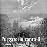 Dante Alighieri - La Divina Commedia - Canto 8 Purgatorio