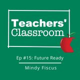 The Future Ready Framework with Mindy Fiscus