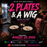 2 Plates & A Wig