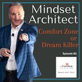 Comfort Zone or Dream Killer