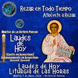 Laudes del dia de hoy, Martes de la 8va de Pascua 7 de Abril 2026 ✟ Liturgia de las Horas ✟ CAMINO NEOCATECUMENAL. 