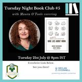 Tuesday Night Book Club #5 - Nine Lies About Work - Maura O'Toole