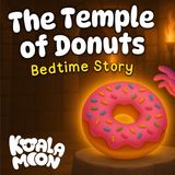 25 Min ⏳ Bedtime Story for Kids  The Temple of Donuts