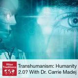 325: Transhumanism: Humanity 2.0?