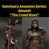 "The Creed Rises" Part 4-A Series on the Sanctuary Assassins