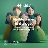 Mediterraneo in dialogo: migrazioni, genere e mutamento sociale
