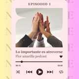 Lo que Importa es Atreverse Season 1 EP 1