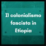 Fascismo_ Colonialismo in Etiopia