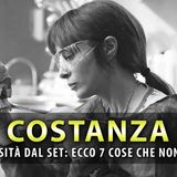 Costanza, Curiosità Dal Set: Ecco 7 Cose Che Non Sai!