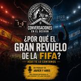 ¿Por qué el gran revuelo de la FIFA? Aquí te lo contamos  | Javier Lopez Olmos